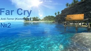 Прохождение игры Far Cry \