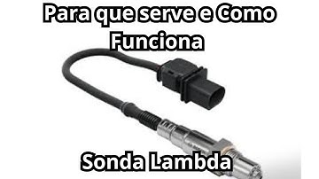 Para que Serve e Como Funciona a Sonda lambda