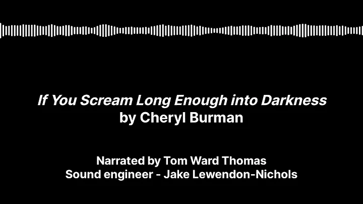 If You Scream Long Enough Into Darkness by Cheryl ...