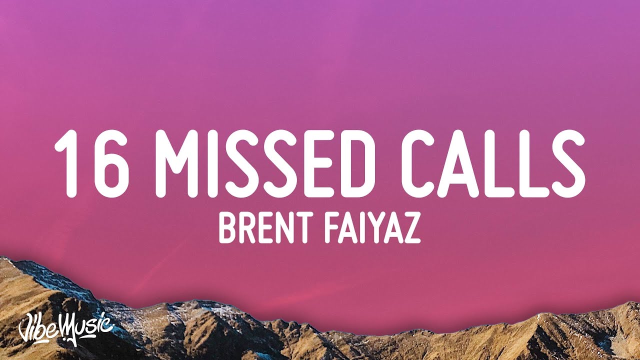16 Missed Calls - Brent Faiyaz (Lyrics)