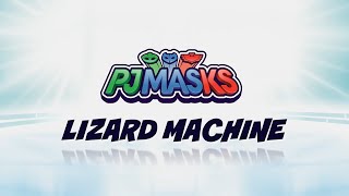 Lizard Machine Pj Masks Official Music Video