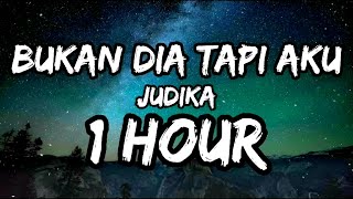 Bukan dia tapi aku - Judika ( 1 JAM )