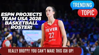 ESPN Projects Team USA Women's Basketball Roster for 2028! Caitlin Clark / Angel Reese/ A'ja Wilson