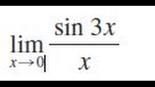 Find the limit. lim x= 0 sin(3x)/x
