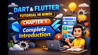 Dart & Flutter Tutorial for Beginners | Chapter 1 | Complete Introduction (Hindi)