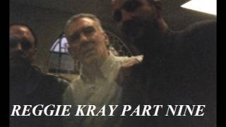 Reggie Kray in conversation with Bernard O`Mahoney Part 9