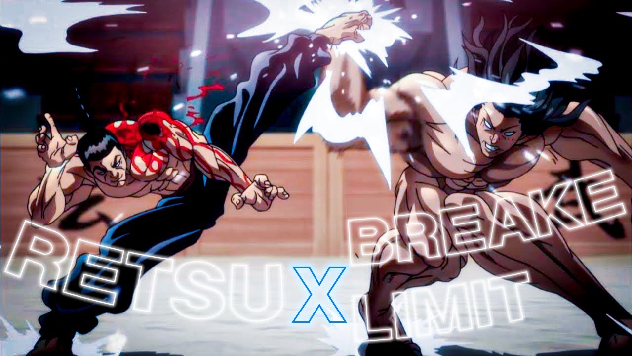 Kaiou Retsu vs Pickle Baki Hanma S2「AMV」BREAKE LIMIT YouTube