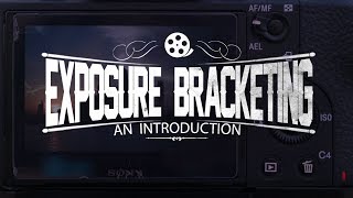 An Introduction to Exposure Bracketing