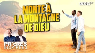 Monte à la montagne de Dieu  Prières inspirées  Chris Ndikumana