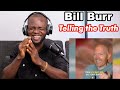 First Time Watching 10 Minutes of BILL BURR Telling the Truth | REACTION