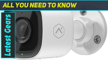 Alarm.com ADC-V724X Outdoor Wi-Fi Camera: Best Outdoor Security Camera with HDR and Night