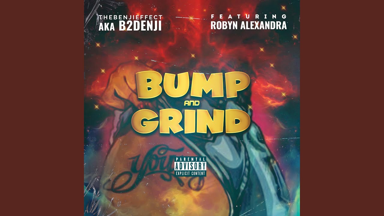 Bump and Grind (feat. Robyn Alexandra) YouTube