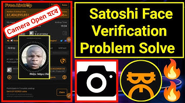 satoshi face verification failed । satoshi face verification problem solve । satoshi face verified
