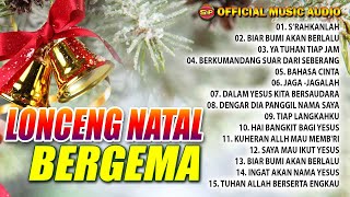 Album Lagu Rohani Natal - Lonceng Natal Bergema I Lagu Rohani I Pop Natal ( Music Audio)