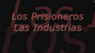 Los Prisioneros - Las Industrias. con letra
