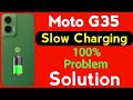 Moto G35 5G Mobile Slow Charging Problem | How to Solve Charging Problem in Moto g35 mobile 