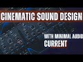 Cinematic sound design with current by minimal audio