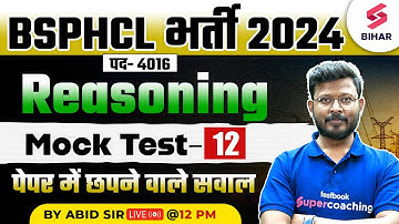 BSPHCL 2024 Reasoning | BSPHCL Reasoning Mock Test 12 | BSPHCL Reasoning Class By Abid Sir