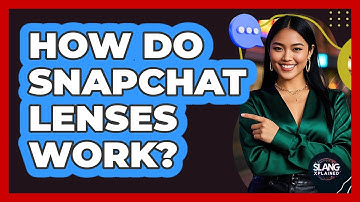How Do Snapchat Lenses Work? - SlangXplained
