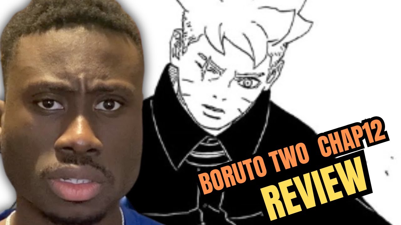 BORUTO DOIT MOURIR?!-BORUTO TWO BLUE VORTEX CHAP 12 REVIEW - YouTube