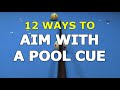 12 Ways to AIM WITH A POOL CUE