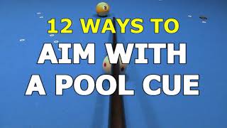 12 Ways to AIM WITH A POOL CUE