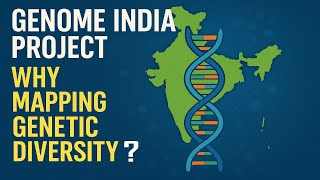 Genome India Project – Why Mapping Genetic Diversity Matters