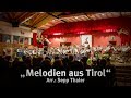 Melodien aus Tirol - Pater Haspinger Musikkapelle St. Martin / Gsies