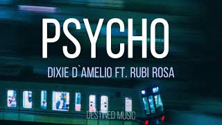 Dixie D`Amelio- Psycho (Lyrics) Ft. Rubi Rosa🎶"Lyin to my face told me she was a friend"