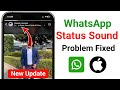 Fix Whatsapp Status Sound Problem On iPhone (2025 New Update) | iPhone Whatsapp Status Sound Problem