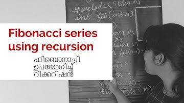 Recursion | Fibonacci series using recursion in C | C programming classes in Malayalam