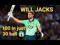 100 in 30 ball 😱Will Jacks  Power Hitting || RCB actions 2023