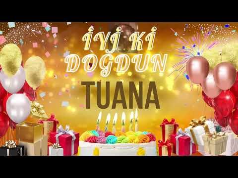 TUANA - Doğum Günün Kutlu Olsun Tuana