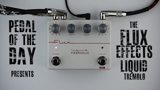 ギター Flux Effects Liquid Tremolo Flux Effects Liquid Tremolo Guitar Effects Pedal Demo Video - YouTube