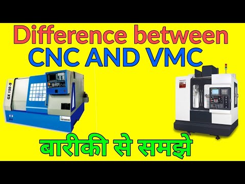 CNC AND VMC MACHINE DIFFRENCE. CNC AND VMC MACHINE में क्या अन्तर है ...