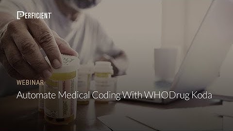 Automate Medical Coding With WHODrug Koda