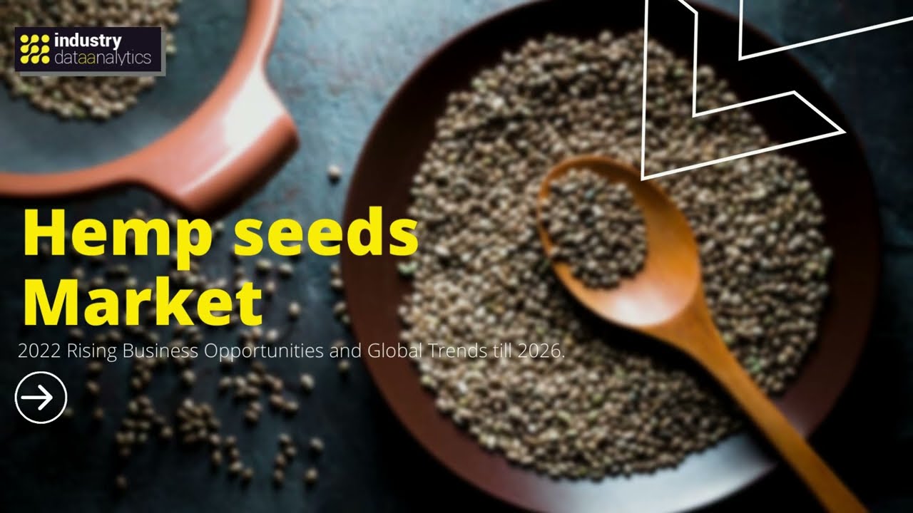Hemp Seeds Market | Industry Data Analytics | IDA Market Reports