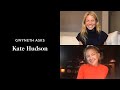 Gwyneth Paltrow x Kate Hudson: Betting on Yourself