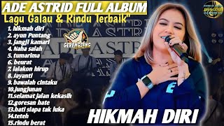 ADE ASTRID || Full Album Pop Sunda & Dangdut Terbaik 🎶 | Lagu Galau, Romantis & Rindu Paling Hits