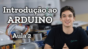 Curso de Arduino | Aula 2 - Primeiros Passos
