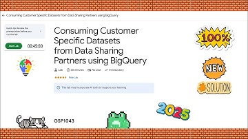 Consuming Customer Specific Datasets from Data Sharing Partners using BigQuery #GSP1043 #qwiklabs 🎯🚀