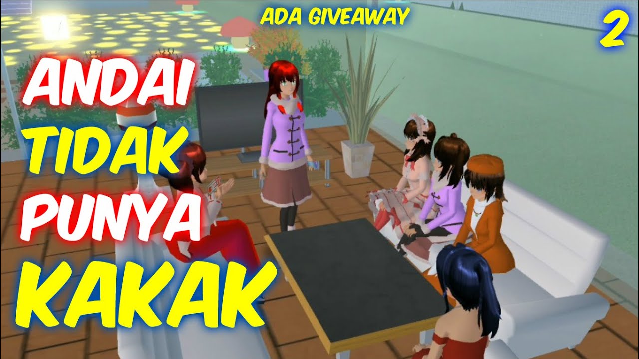 Sakura Drama Andai Aku Tidak Punya Kakak Part 2 | Sakura School Simulator Indonesia | SSS ...