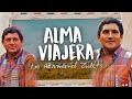 Alma viajera los hermanos zuleta  letra oficial