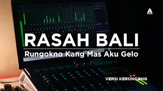 RASAH BALI - Versi Keroncong - Rungokno Kang Mas Aku Gelo [ AgungStudio ]