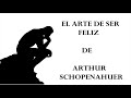 📖 Audiolibro 🎧 - "Eudemonología" o "El Arte de Ser Feliz" de Arthur Schopenhauer. ✒️