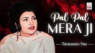 Pal Pal Mera Ji | Tarannum Naz | @EMIPakistanOfficial