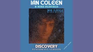IAN COLEEN & MIKE OLDFIELD - DISCOVERY ( SYNTHWAVE REMIX )
