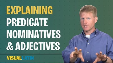 Predicate Nominatives and Predicate Adjectives Explained | Visual Latin 2A