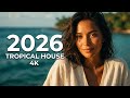“Tropical Deep House World Tour 2026 🌊Exotic Island Escape Vibes | 4K Cinematic Mix”