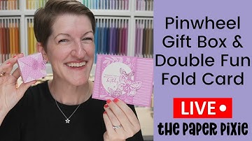 🔴 Pinwheel Gift Box & Double Fun Fold Card - Episode 340